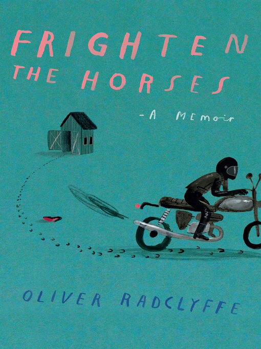 Title details for Frighten the Horses by Oliver Radclyffe - Available